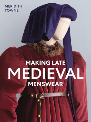 cover image of Making Late Medieval Menswear